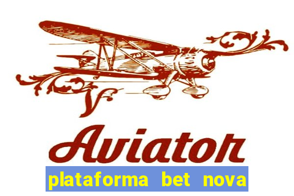 plataforma bet nova pagando no cadastro